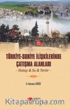 Türkiye-Suriye İlişkilerinde Çatışma Alanları & Hatay-Su-Terör