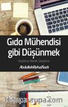 Gıda Mühendisi Gibi Düşünmek