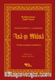Asa-yı Musa Sadeleştirilmiş ve Açıklamalı Nüsha Karşılaştırılmalı