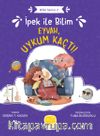 İpek ile Bilim: Eyvah, Uykum Kaçtı!