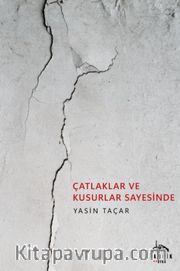 Çatlaklar ve Kusurlar Sayesinde