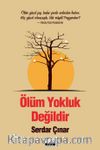 Ölüm Yokluk Degildir