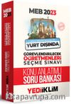 MEB 2023 Yurt Dışında Görevlendirilecek Öğretmenleri Seçme Sınavı Konu Anlatımlı Soru Bankası