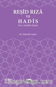 Reşid Rıza ve Hadis (Neo-Selefilik Ekolü)