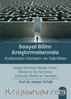 Sosyal Bilim Araştırmalarında Kullanılan Yöntem ve Teknikler