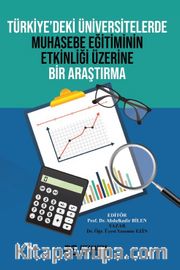Türkiye’deki Üniversitelerde Muhasebe Eğitiminin Etkinliği Üzerine Bir Araştırma