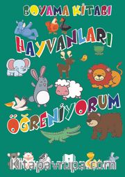Hayvanları Öğreniyorum Boyama Kitabı