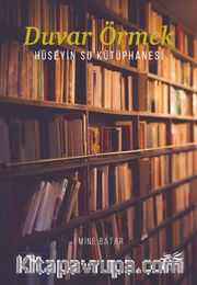Duvar Örmek  Hüseyin Su Kütüphanesi