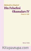 Bütüncül ve Eleştirel Din Felsefesi Okumaları IV & İnsan ve Aşk