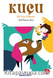 Kuçu <br /> Bir Göç Hikayesi