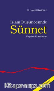 İslam Düşüncesinde Sünnet / Eleştirel Bir Yaklaşım