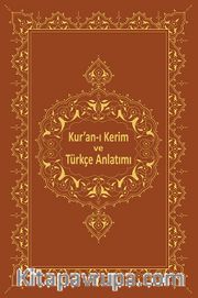 Kur’an-ı Kerîm ve Türkçe Anlatımı