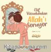 Elif Vücudundan Allah'ı Soruyor
