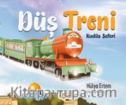 Düş Treni Kudüs Seferi