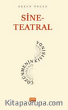 Sine - Teatral Çözünmenin Kıyısında