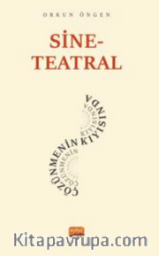Sine - Teatral Çözünmenin Kıyısında