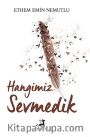 Hangimiz Sevmedik