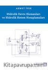 Hidrolik Devre Elemanları ve Hidrolik Sistem Hesaplamaları