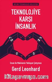 Teknolojiye Karşı İnsanlık