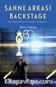 Sahne Arkası Backstage <br /> 30 Yıllık Avrupa Turneleri ve Anıları