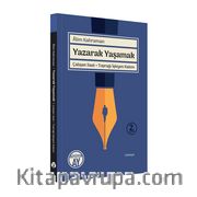 Yazarak Yaşamak <br /> Çalışan Saat - Toprağı İşleyen Kalem