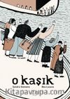 O Kaşık