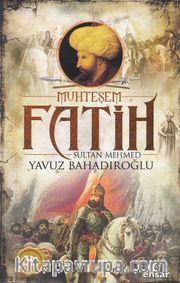 Muhteşem Fatih Sultan Mehmed