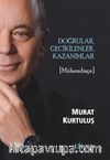 Doğrular, Gecikilenler, Kazanımlar (Mühendisçe)