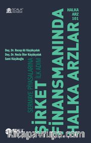 Halka Arz 101 Şirket Finansmanında Halka Arzlar <br /> Sermaye Piyasalarına İlk Adım