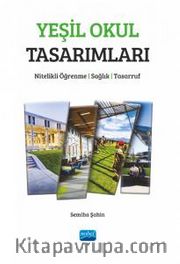 Yeşil Okul Tasarımları <br /> Nitelikli Öğrenme, Sağlık, Tasarruf
