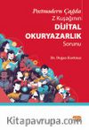 Postmodern Çağda Z Kuşağının Dijital Okuryazarlık Sorunu