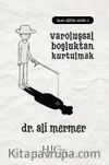 Varoluşsal Boşluktan Kurtulmak