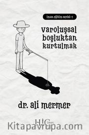 Varoluşsal Boşluktan Kurtulmak