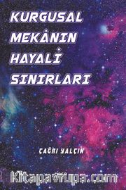 Kurgusal Mekanın Hayali Sınırları