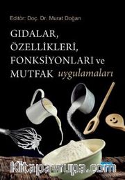 Gıdalar, Özellikleri, Fonksiyonları ve Mutfak Uygulamaları
