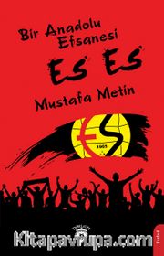 Bir Anadolu Efsanesi Es Es