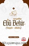 Can Yoldaşı Hz. Ebubekir Hayatı Ahlakı