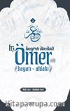 Hayrın Öncüsü Hz.Ömer  Hayatı - Ahlakı