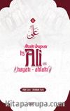 İlmin Kapısı Hz. Ali Hayatı - Ahlakı