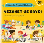 Nezaket ve Saygı / Miniklerle Felsefe Etkinlikleri