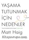 Yaşama Tutunmak İçin Nedenler