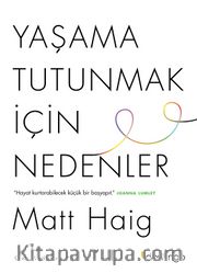 Yaşama Tutunmak İçin Nedenler