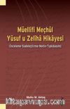 Müellifi Meçhûl Yûsuf u Zelîha Hikayesi (İnceleme-Sadeleştirme-Metin-Tıpkıbasım)
