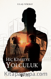 Hiç Kimseye Yolculuk