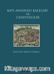 Batı Anadolu Kaleleri ve Cenevizliler