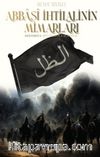 Abbasi İhtilalinin Mimarları