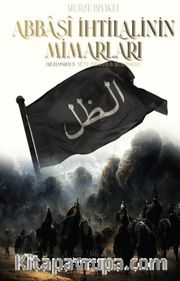 Abbasi İhtilalinin Mimarları