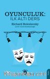 Oyunculuk: İlk Altı Ders