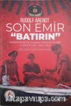 Son Emir & Batırın