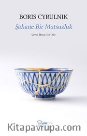 Şahane Bir Mutsuzluk